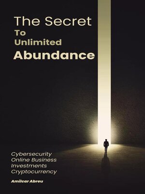 cover image of The Secret to Unlimited Abundance